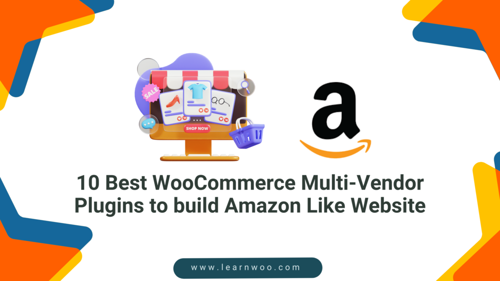 10 Best WooCommerce Multi Vendor Plugins To Build Amazon Like Website