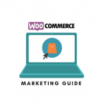 WooCommerce Marketing Guide