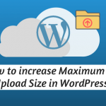 Increase Maximum File Upload Size in WordPress