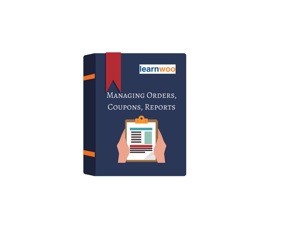 Orders, Coupons, Reports