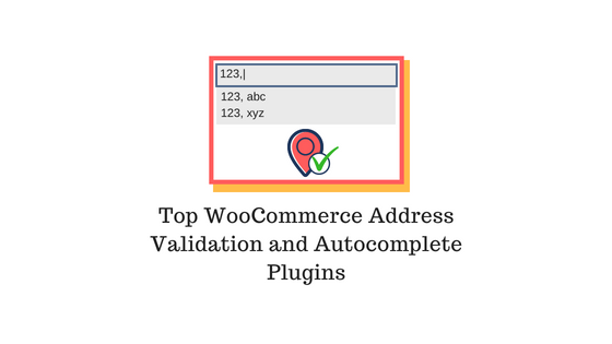 Top WooCommerce Address Validation and Autocomplete Plugins
