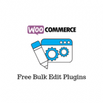 Free WooCommerce Bulk Edit Plugins
