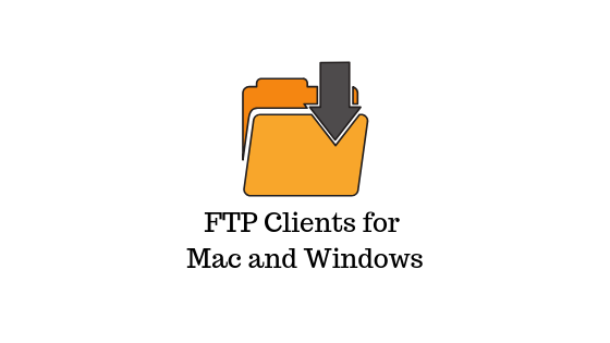 FTP Clients for Mac and Windows