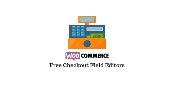 Free WooCommerce Checkout Field Editor Plugins