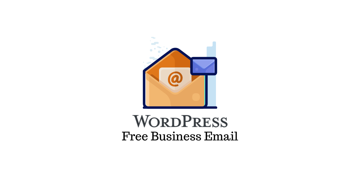 How to Create a Free Business Email Address (in 5 Minutes)