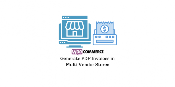 Generate PDF Invoices in WooCommerce Multi Vendor Store