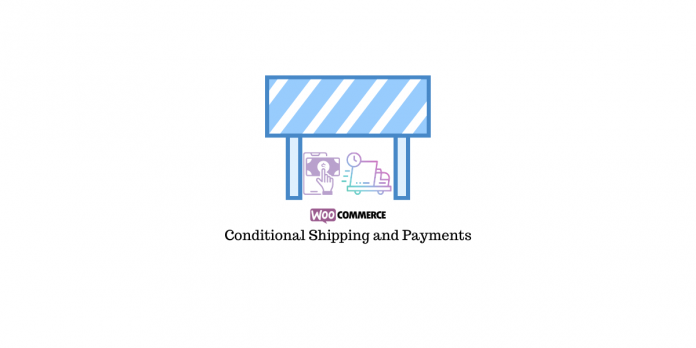 WooCommerce Conditional Shipping and Payments Plugins