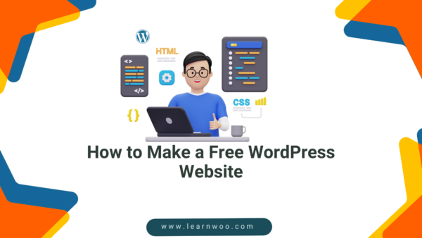 How To Make A Free WordPress Website In 2024 (with Video) - LearnWoo