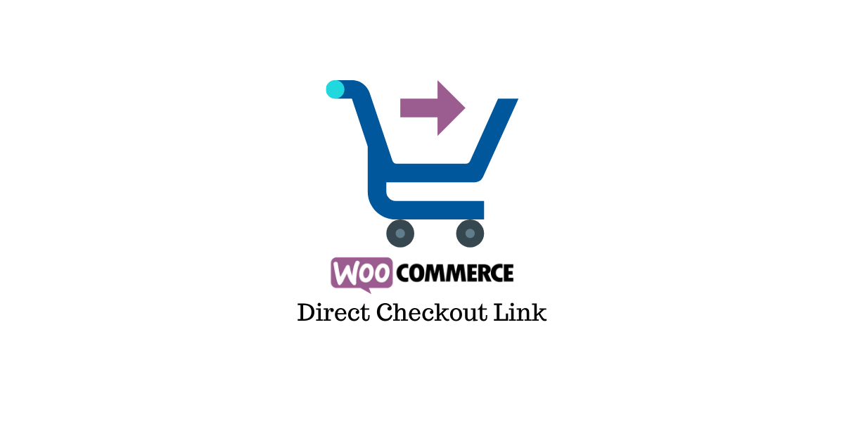 How to Easily Create WooCommerce Product Direct Checkout Link - LearnWoo