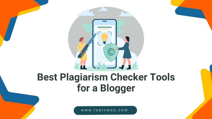 Best Plagiarism Checker Tools for a Blogger