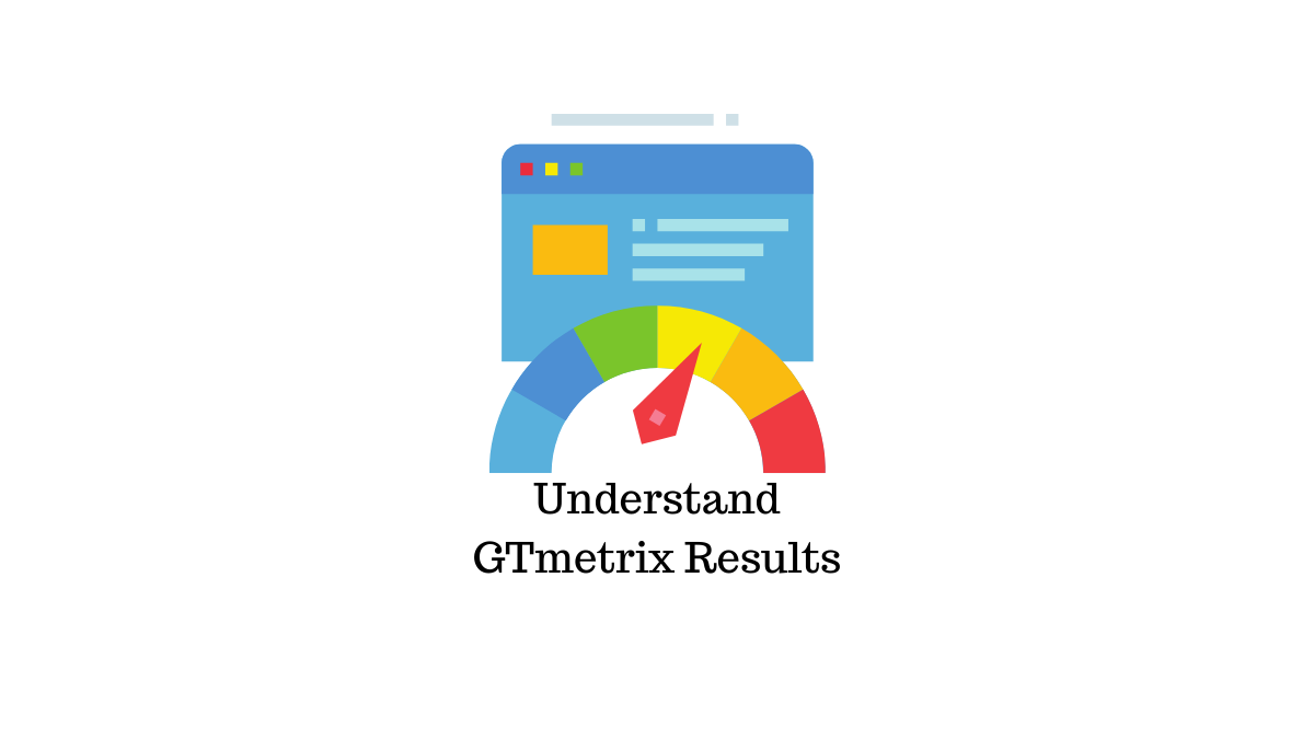 How to Improve GTMetrix Score of Websites? - 4 Simple Steps