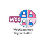 Segmentation in WooCommerce