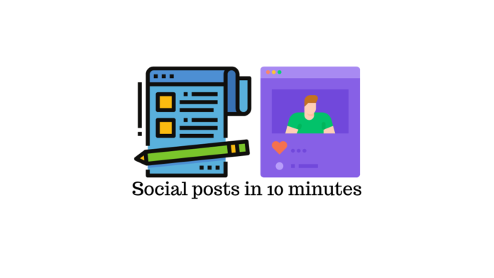 Social Posts in 10 Minutes