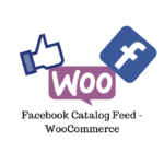 Set up Free Facebook Catalog for your WooCommerce Store