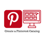 Create a Catalog on Pinterest