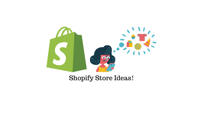 Shopify Store Ideas