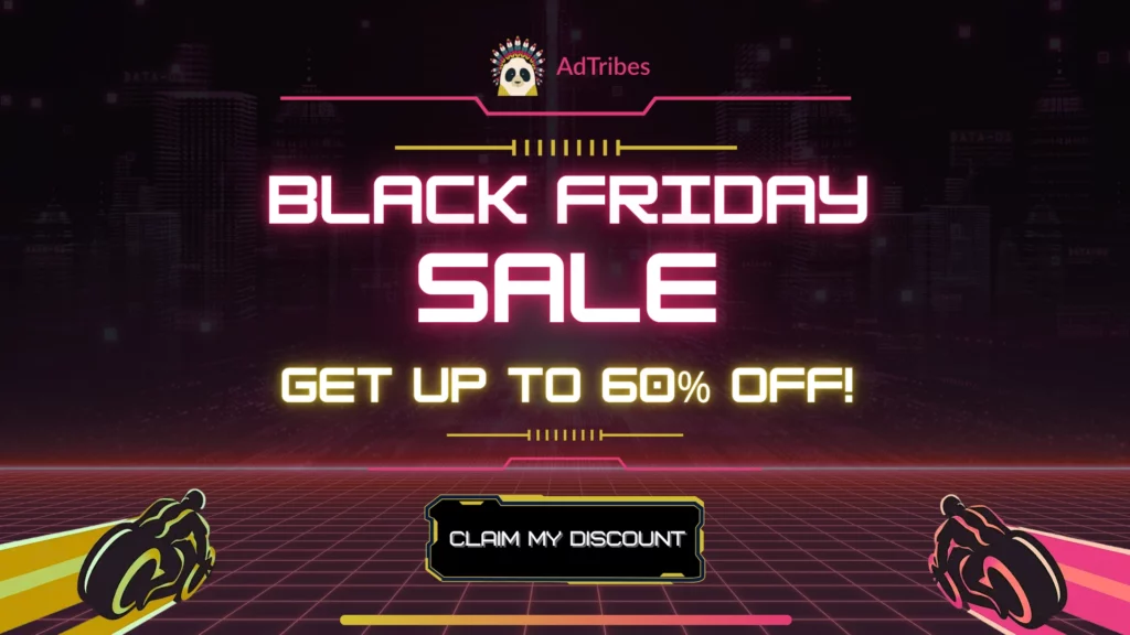 AdTribes BFCM Deal 2025