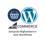 integrate BigCommerce with WordPress