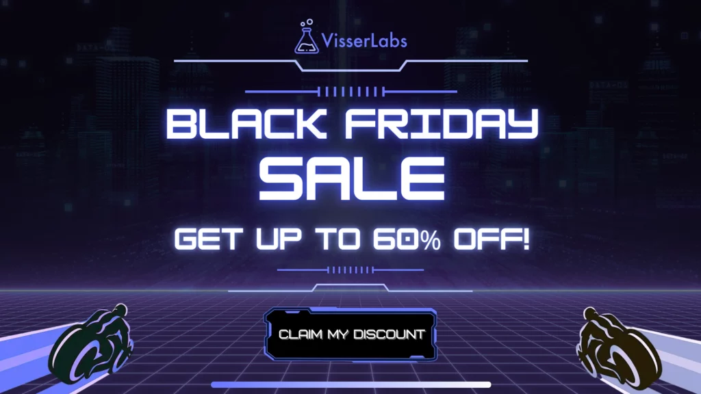 VisserLabs BFCM Deal 2025