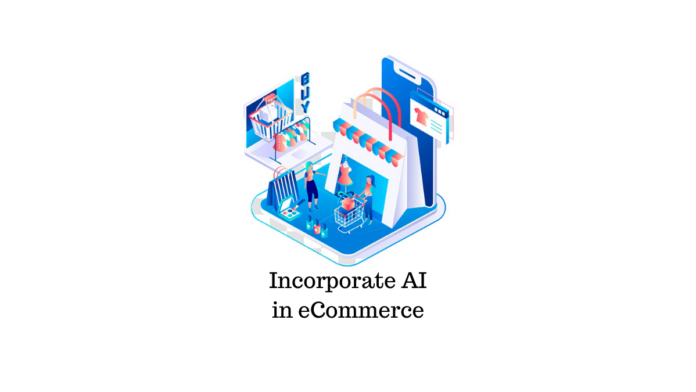 Incorporate AI in Your Ecommerce Store