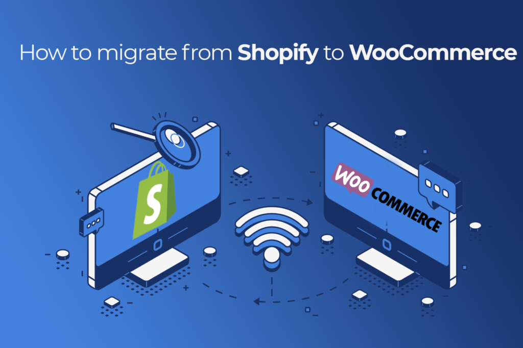 migrate from Shopify to WooCommerce