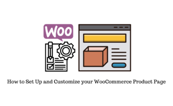 How to setup and customize your WooCommerce product page.