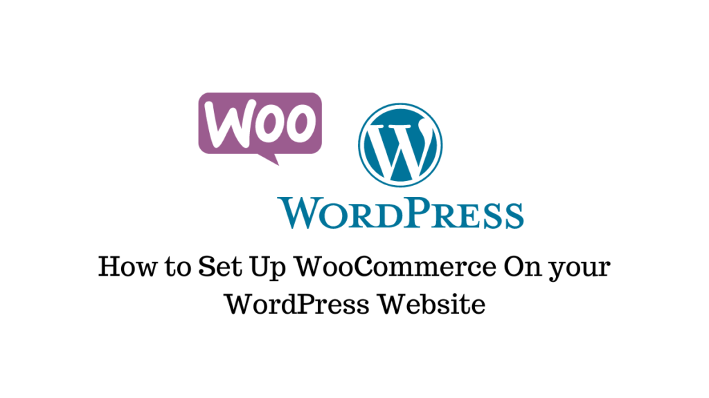 How to Set Up WooCommerce On your WordPress Website - LearnWoo