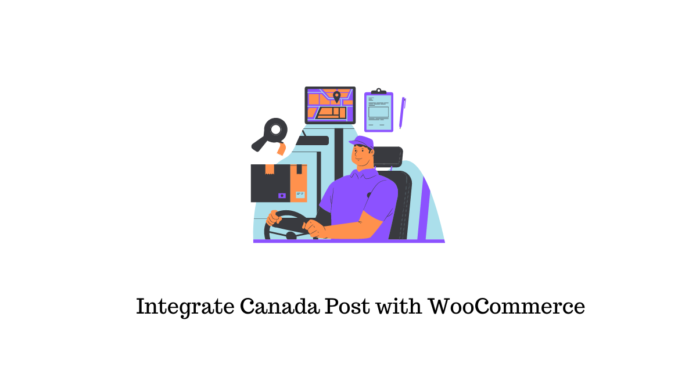 How to Integrate Canada Post with WooCommerce