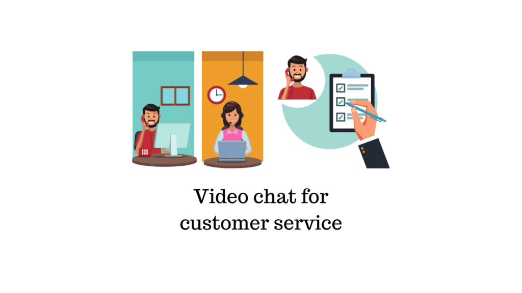 A Guide To Correctly Using Video Chat For Better Online Customer ...