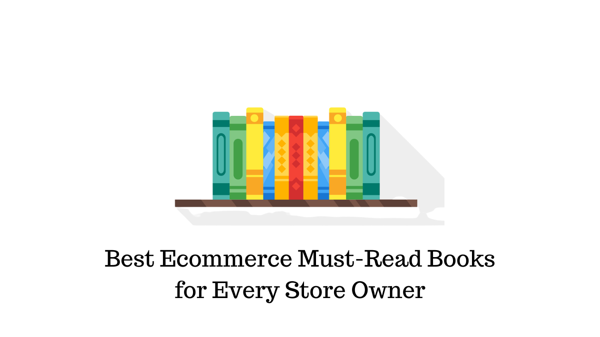 Top 10 Ecommerce Books to Read in 2023 - Retail Minded