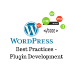 Best Practices for WordPress Plugin Development