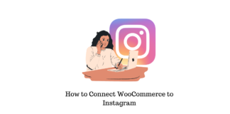 How to Connect WooCommerce to Instagram