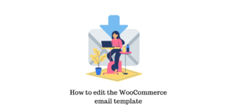 How to edit the WooCommerce email template