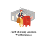 How to Print Shipping Labels in WooCommerce
