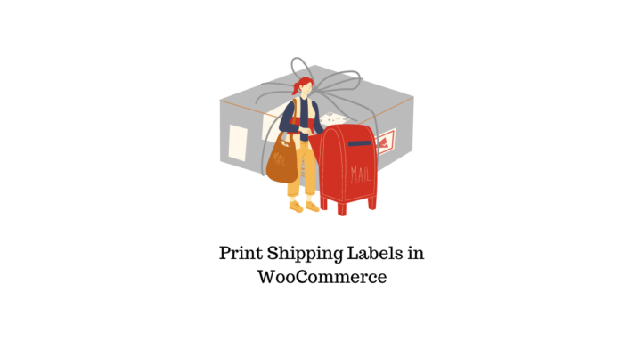How to Print Shipping Labels in WooCommerce