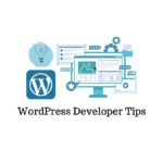 Tips To Become A WordPress Developer