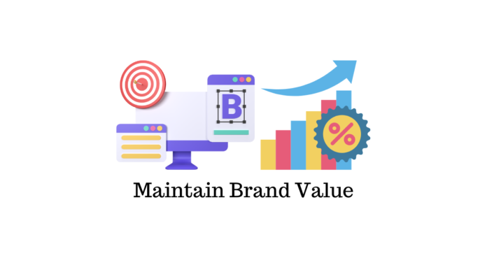 Maintain Brand Value