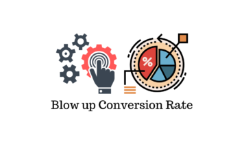 Blow Up Conversion Rate