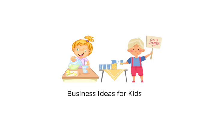 Business Ideas for Kids