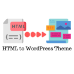 Converting Your Html Website To A WordPress Theme
