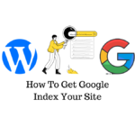 Get Your WordPress Website Indexed by Google