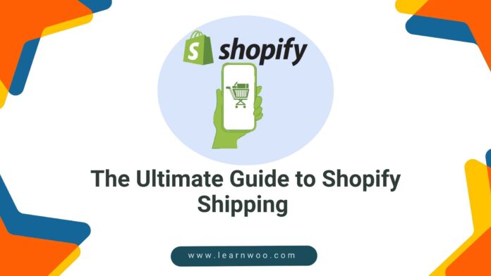 The Ultimate Guide to Shopify Shipping The Ultimate Guide to Shopify Shipping