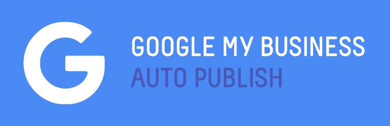 WP Google My Business Auto Publish