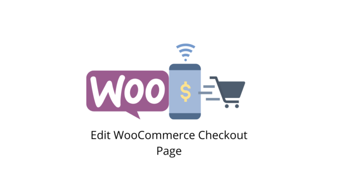 Edit WooCommerce Checkout Page