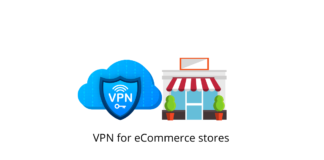 VPN for eCommerce stores