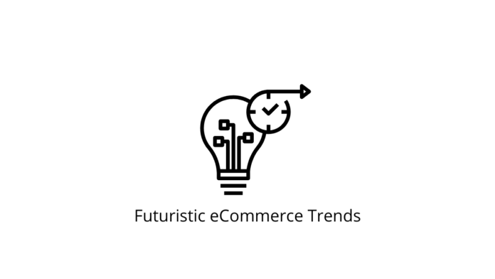 Futuristic eCommerce Trends