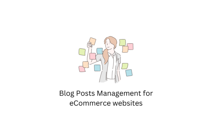 Blog Posts Organizing for eCommerce stores