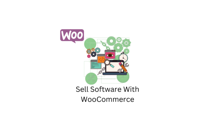 Sell Software With WooCommerce