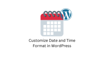 Customize Date and Time Format in WordPress