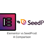 Elementor vs SeedProd A Comparison